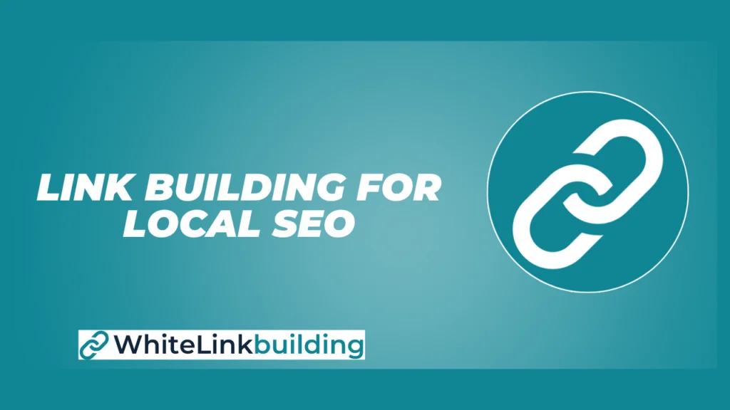 How Link Building for Local SEO Works?