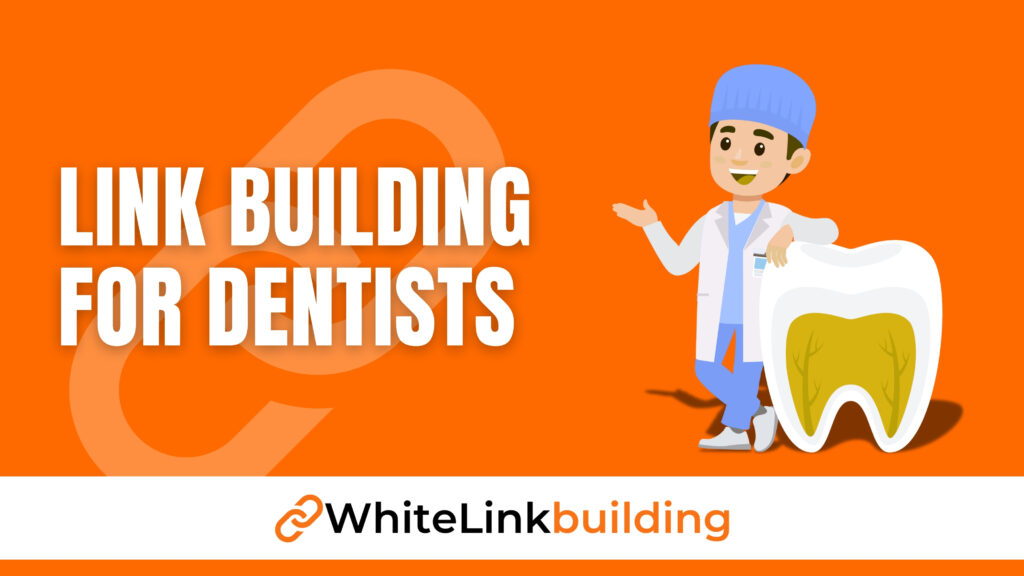 How Dentists Can Use Link Building to Attract More Patients?
