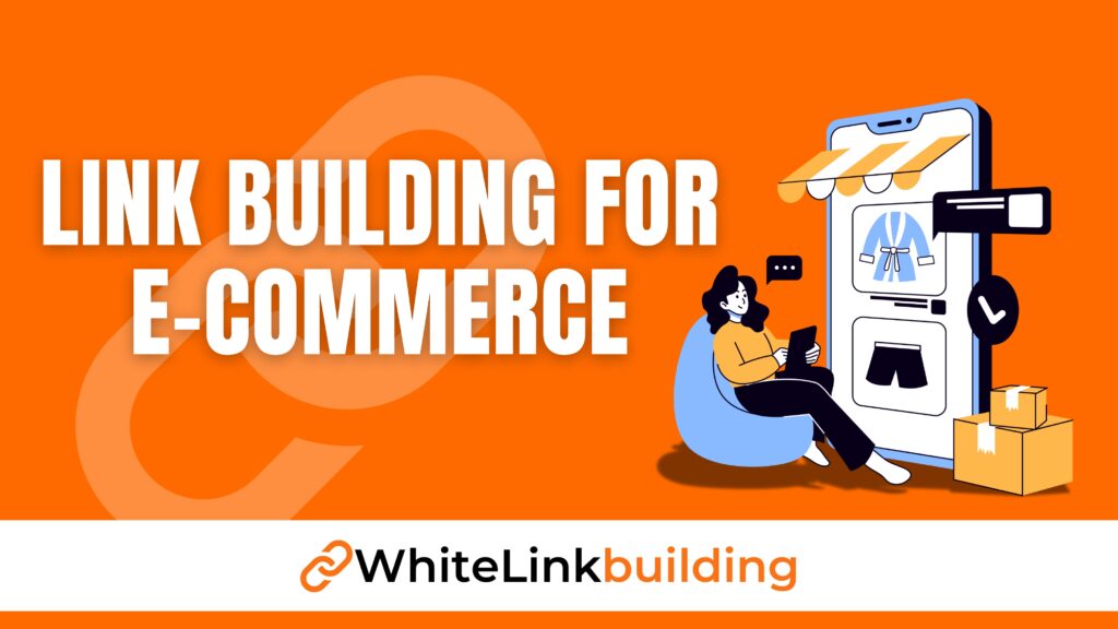 How to Master Link Building for Ecommerce Success