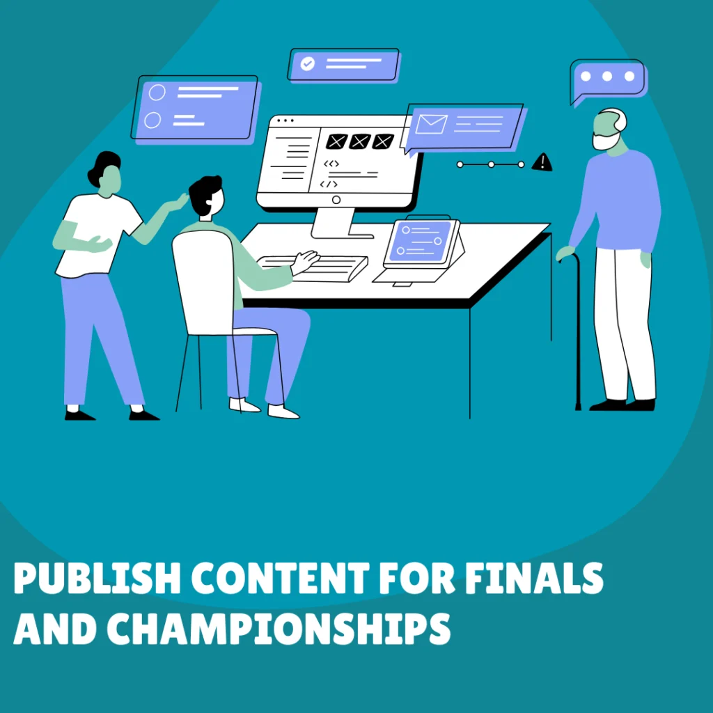 Publish Content for Finals and Championships
